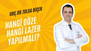 HANGİ GÖZE HANGİ LAZER YAPILMALI [upl. by Eikcid677]