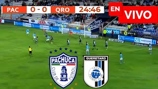 🔴 Pachuca vs Queretaro EN VIVO  Liga MX Clausura [upl. by Nymassej]