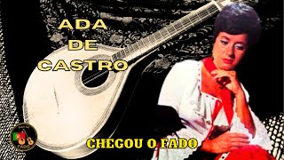 FADO  ADA DE CASTRO  Chegou o fado [upl. by Akira]