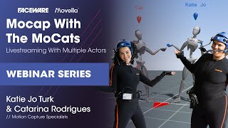 Mocap with the MoCats Livestreaming with Multiple Actors Faceware amp MovellaXsens  Webinar [upl. by Braden19]