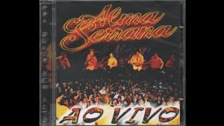 Alma Serrana ‐ Ao Vivo  2001  Disco Completo bailaoms3914 [upl. by Ester]