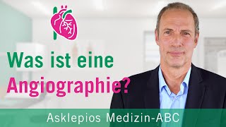 Was ist eine Angiographie  Medizin ABC  Asklepios [upl. by Barra]