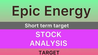 EPIC ENERGY SHARE ANALYSIS STOCK 💹 EPIC ENERGY SHARE NEWS UPPER CIRCUIT STOCK ♒️26022024 [upl. by Eissirc]