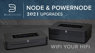 Bluesound NODE amp POWERNODE Upgrades [upl. by Harahs]