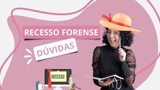 Como se preparar para o Recesso Forense [upl. by Harihat176]