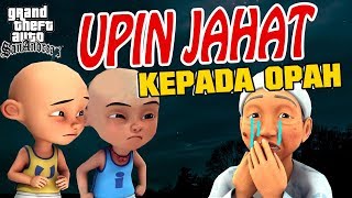 Upin ipin Jahat kepada Opah  Opah Sedih GTA Lucu [upl. by Enyaht]