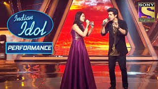 Neelanjana और Ankush ने दिया एक Soulful Duet Performance  Indian Idol Season 10 [upl. by Teteak]