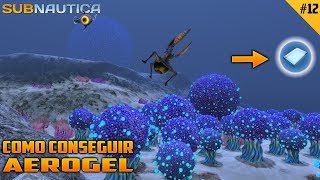 Cómo conseguir EL AEROGEL 💮 12  Subnautica Versión final [upl. by Aihsekyw]