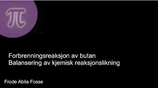 Forbrenningsreaksjon av butan  balansering av kjemisk reaksjonslikning [upl. by Brindell]