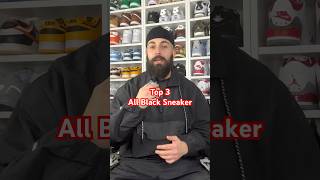 TOP 3 ALL BLACK SNEAKER allblack fyp sneakerhead [upl. by Brittaney]