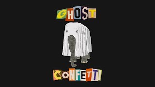 Confetti  Ghost Lyric Video [upl. by Woods246]