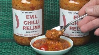 Titlis Evil Chilli Relish Recipe [upl. by Nimajnab]