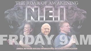 Dutch Sheets Clay Nash Ken Malone  The Roar of the Lion  NEI Conference Friday Morning [upl. by Akemaj]