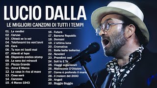 Lucio Dalla Le più belle Canzoni  Migliori Canzoni di Lucio Dalla [upl. by Rednael]