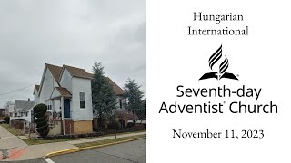 Hungarian International SDA Church Livestream  November 11 2023 [upl. by Moritz]