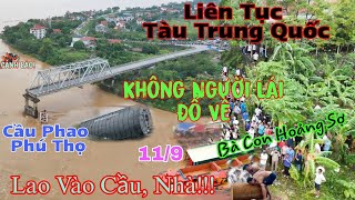 Nhiều Tàu Trung Quốc Không Người Lái Lao Vào Làm Bà Con Hoang Mang Cầu Phao Cho Phú Thọ [upl. by Aniteb]