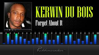 Kerwin Du Bois  Forget About It Soca 2013 [upl. by Bedelia136]