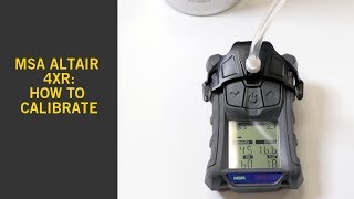 MSA Altair 4XR  How to Calibrate [upl. by Tristis]