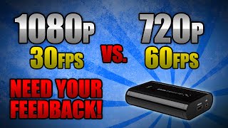 60 FPS or Nah 1080p30fps vs 720p60fps Videos  Need YOUR Feedback MultiGame Gameplay [upl. by Noryak]