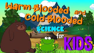 Warm Blooded and Cold Blooded Animals  Science for Kids [upl. by Hadwin]