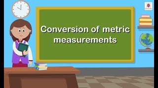 Conversion of Metric Measurements  Mathematics Grade 5  Periwinkle [upl. by Eyllib]