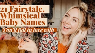 21 Whimsical Baby Names Straight Out Of A Fairytale  Unique Baby Names for boys amp girls  SJ STRUM [upl. by Dianuj]