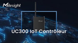 Milesight UC300 IoT Contrôleur Français [upl. by Eitteb357]