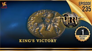 Porus  Episode 235  Kings Victory  राजा की विजयगथा  पोरस  Swastik Productions India [upl. by Anniram589]