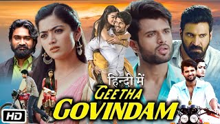 Geetha Govindam Full Movie Hindi Dubbed  Vijay Devarakonda  Rashmika Mandanna  Story Explanation [upl. by Eatnahc]