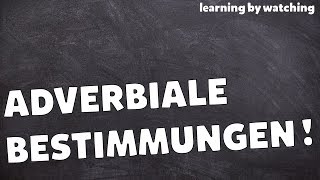 Adverbiale Bestimmungen in Deutsch erklärt [upl. by Alston516]