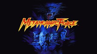 Metamorphic Force  Arcade [upl. by Winson]