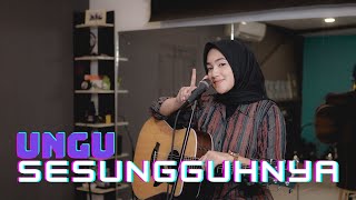 SESUNGGUHNYA  UNGU  COVER BY UMIMMA KHUSNA [upl. by Herminia]