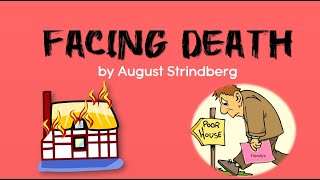 Facing Death oneactplay explained II August Strindberg [upl. by Assiar]