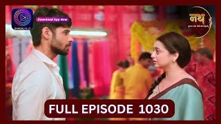 Nath Krishna Aur Gauri Ki Kahani  28 Aug 2024  Full Episode 1030  Dangal TV [upl. by Adnirual252]