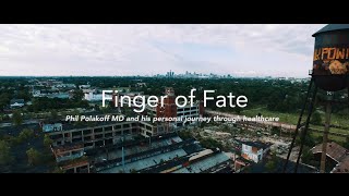 Finger of Fate Phil Polakoff MD and his journey through healthcare [upl. by Moreen322]