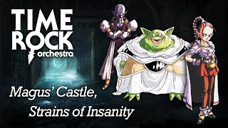 Chrono Trigger  Magus Castle Strains of Insanity TRO Remake [upl. by Leyla184]