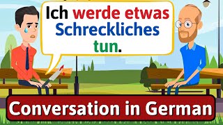 LEARN GERMAN Ich fühle mich deprimiert  Gespräch auf Deutsch  LEARN GERMAN [upl. by Ahsote]