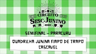 CIRCUITO SESC JUNINO  SEMIFINAL PARACURU  FIAPO DE TRAPO CASCAVEL [upl. by Costanza]