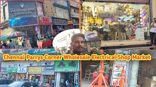 Chennai Parrys Electricals Whole sale Market  Electrical Whole Sale Market in Chennai  DSE [upl. by Eninej]