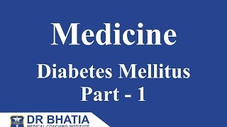 Medicine  Diabetes Mellitus 1 [upl. by Niowtna]