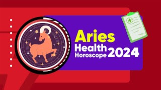 Aries Health Horoscope 2024 [upl. by Bidget]