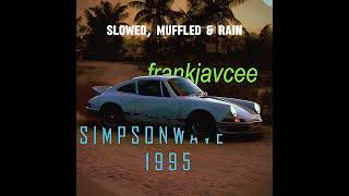 Simpsonwave 1995  Frankjavcee  slowed muffled amp rain [upl. by Nayk]