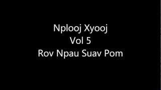 Nplooj Xyooj  Rov Npau Suav Pom [upl. by Nessa]