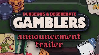 Dungeons amp Degenerate Gamblers  Announcement Trailer [upl. by Alleahcim]