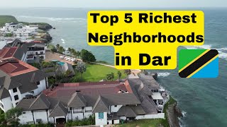 5 RICHEST Neighborhoods in DAR ES SALAAM CITY Tanzania [upl. by Oeniri]