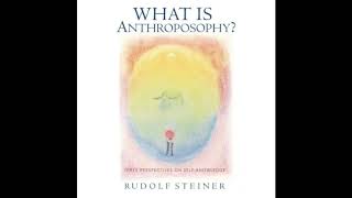 What is Anthroposophy By Rudolf Steiner [upl. by Sirromad]