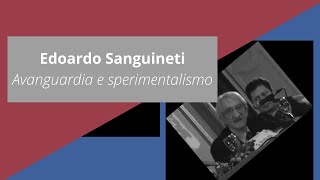 Edoardo Sanguineti Avanguardia e sperimentalismo [upl. by Adnawt991]