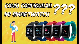 COMO CONFIGURAR MI SMARTWATCH 116 PLUS ⌚✅ [upl. by Demaria665]