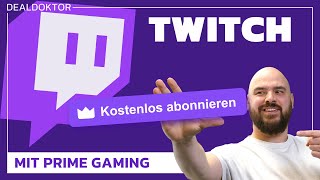 So kriegt ihr ein kostenloses Twitch Abo mit Amazon Prime [upl. by Ahtar]