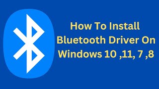 How To Install Bluetooth Driver On Windows 10 11 7 8 [upl. by Neysa]